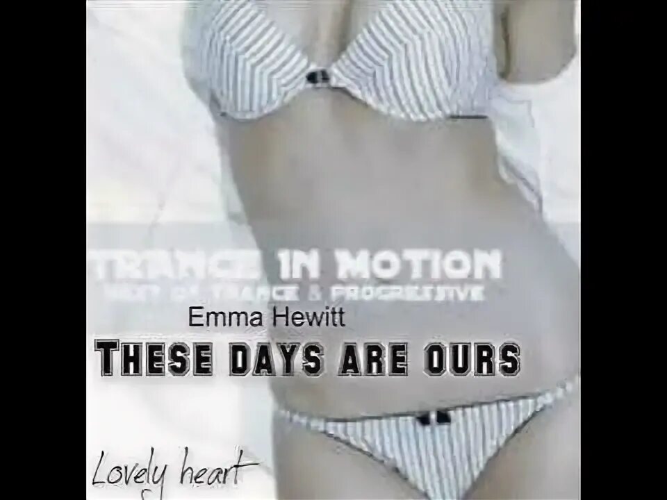 These days are ours zetandel. Эмма Хьюитт. Эмма Хьюитт ножки. Emma Hewitt Zetandel. Эмма Хьюитт в детстве.