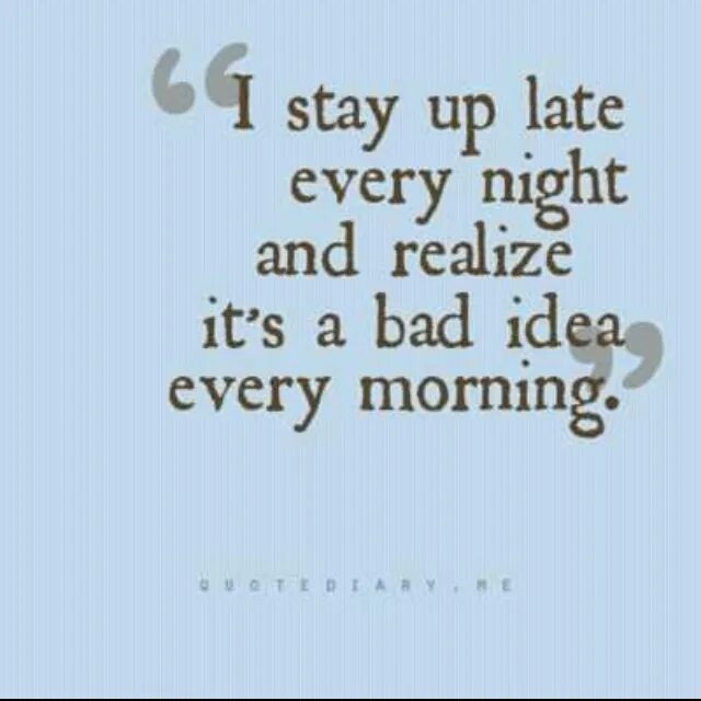 Bad idea текст red. Every Night and every Morn Уильям. Me every morning. Me every Night.