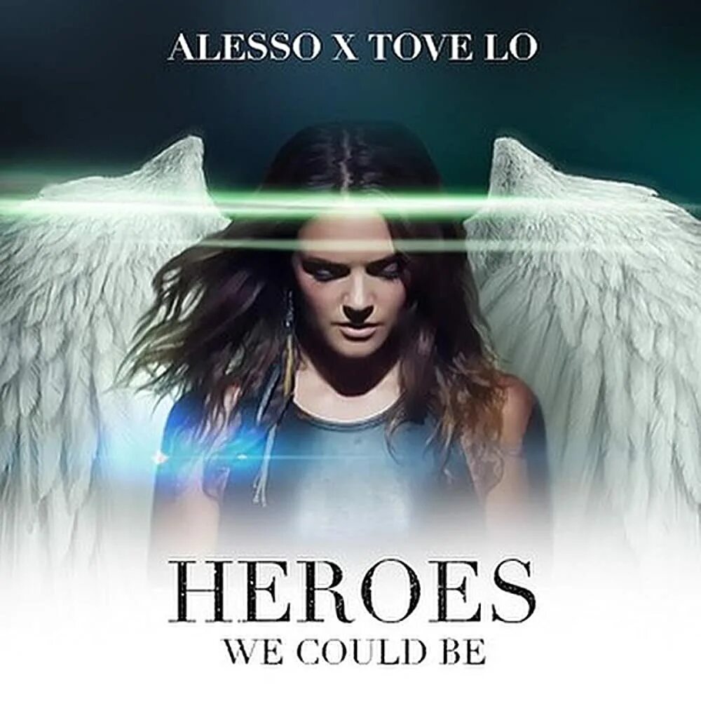 Heroes Алессо. Alesso Tove lo Heroes. Alesso feat. Tove lo - Heroes. We could be Heroes Alesso.