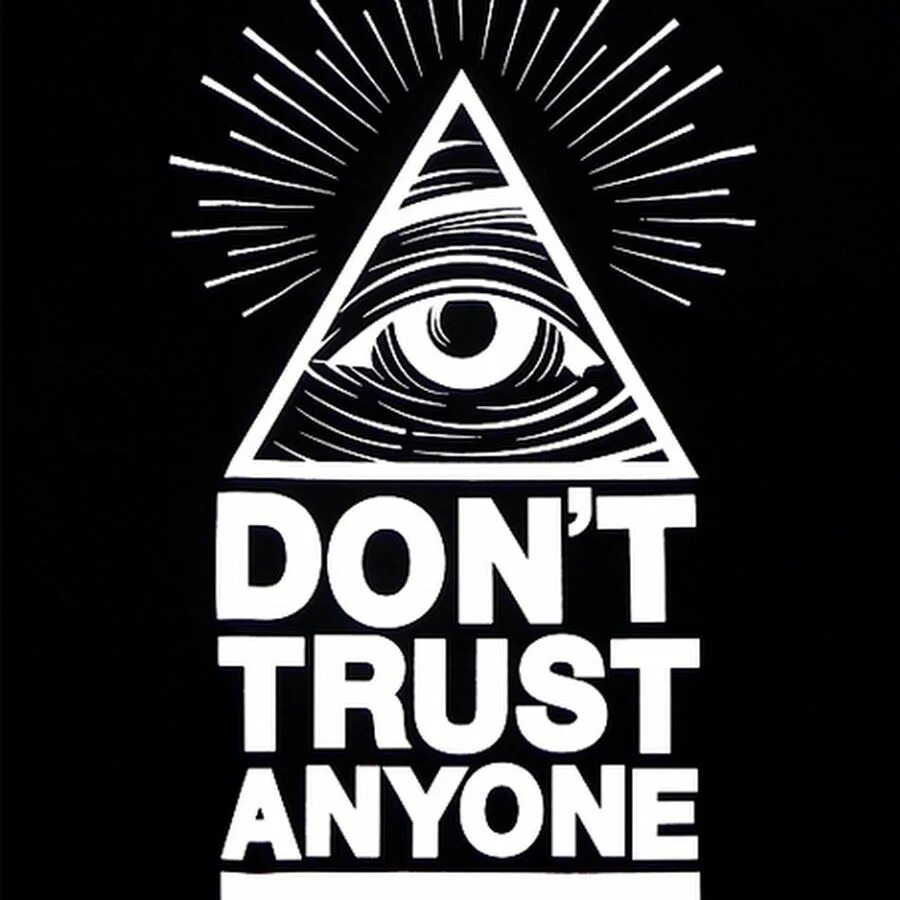 Anyone with the link. Don`t trust anyone. всевидящее око. постер глаза. иллюминаты постер.