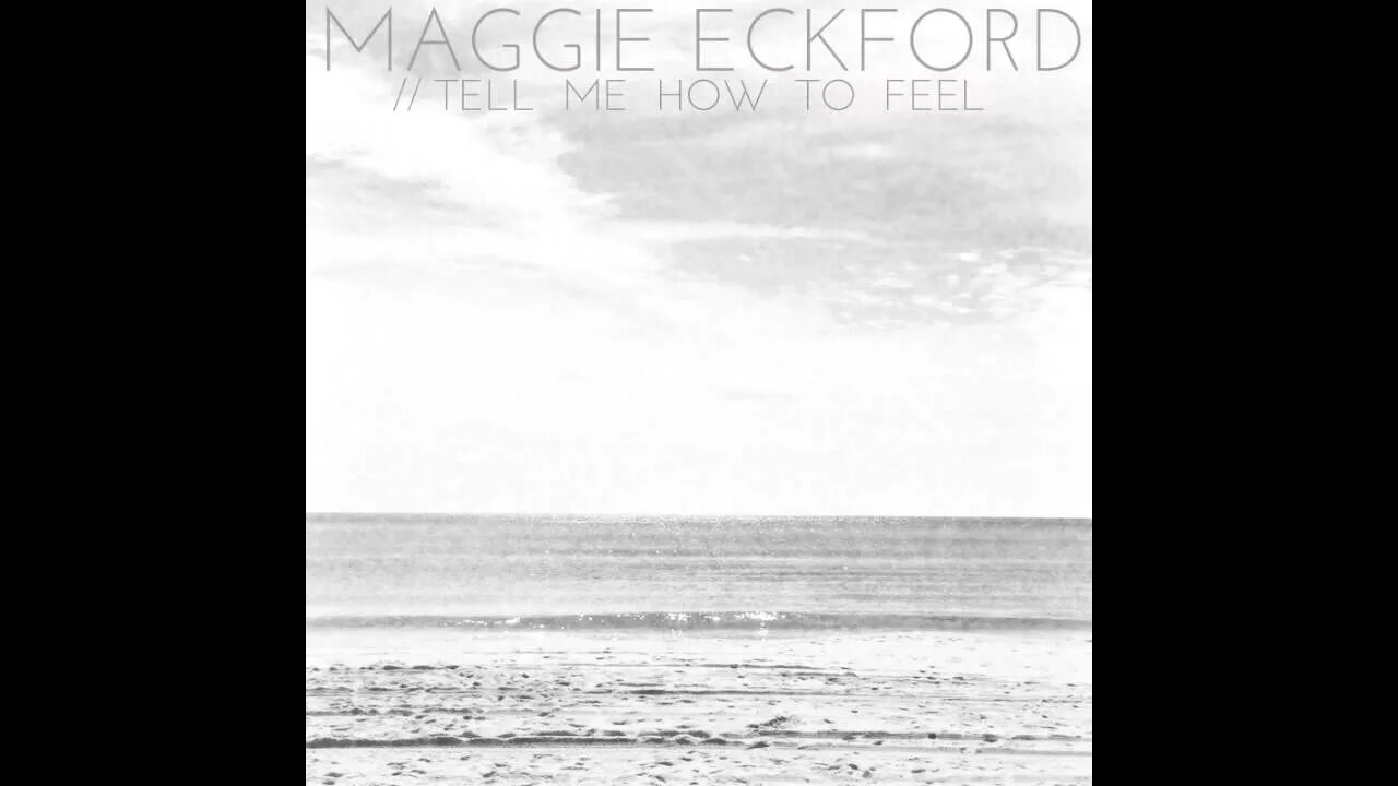 Tell me how песня. Tell me how?. Maggie Eckford. How i feel (별똥별 OST певец. Обложка песни tell me how's feel.