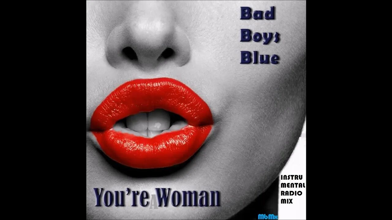 Bad boys Blue you're a woman. You’re a woman обложка. Bad boys Blue you. Bad boys Blue обложка. Bad boy marley