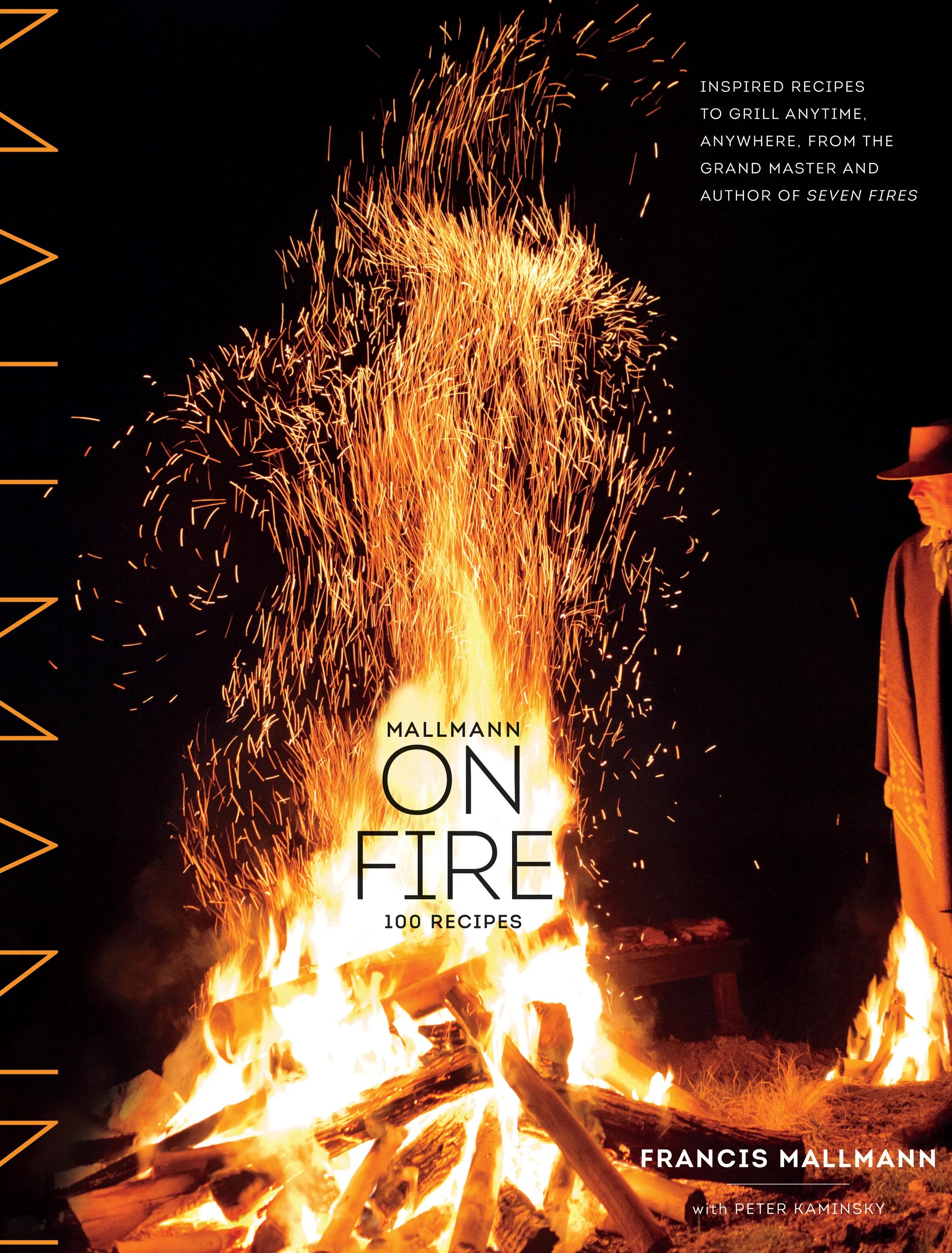 Fame of Fire. Francis Mallmann. 100 В огне. Fame on Fire. Игра с огнем читать полностью