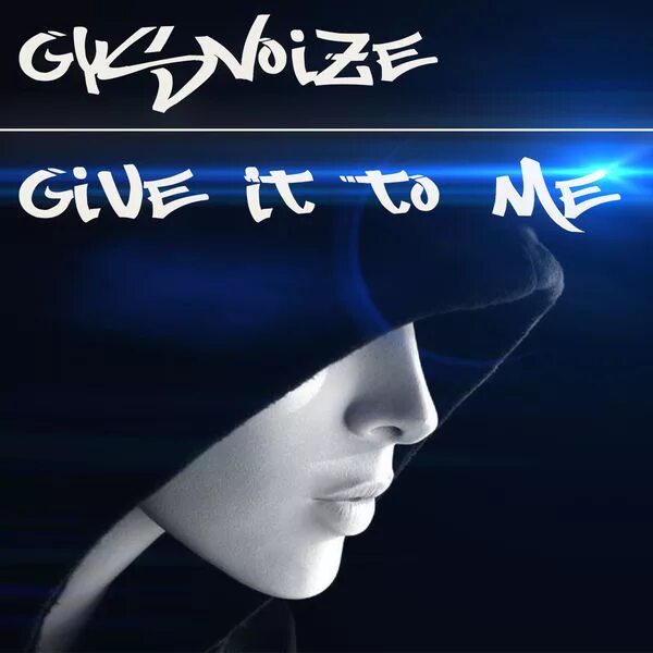 Give it to me слушать. Gysnoize. Песня give it to me. Gysnoize Википедия. Give it to me Single.