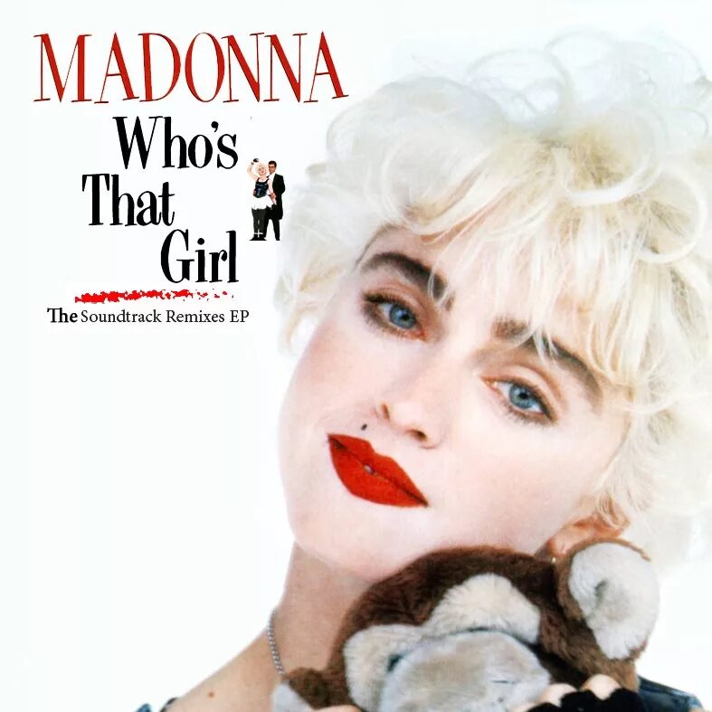 Soundtrack remix. Madonna "who's that girl". Who's that girl Madonna 1987. Who that girl Madonna. Who s that girl.