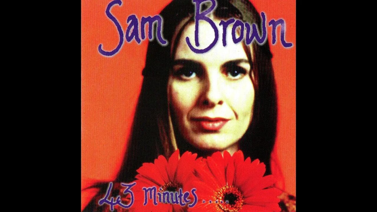 Песня sam brown. Сэм Браун певица. Сэм Браун 43 minutes. Sam Brown Постер. Сэм Браун фото в молодости.