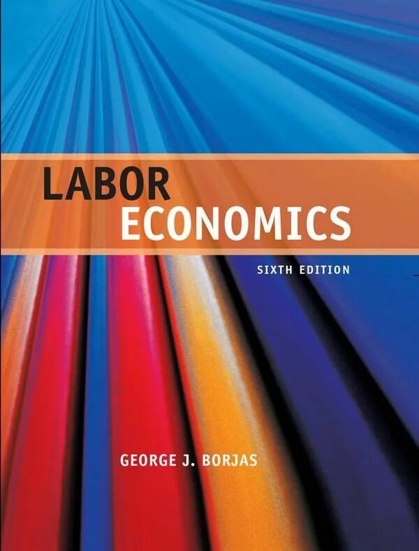 Manual labor. The economics of labor. labour economics book.