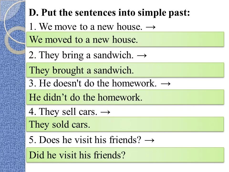 Write these sentences in the past. Past simple sentences. Move в паст Симпл. Put в паст Симпл. Put the sentences in the past simple.