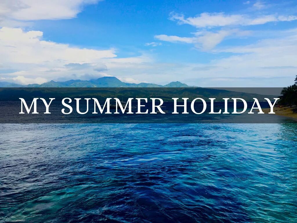 My last summer holiday. My Summer Holidays картинки. Summer Holidays проект. Май саммер Холидей. Картинки летние каникулы для проекта по английскому.