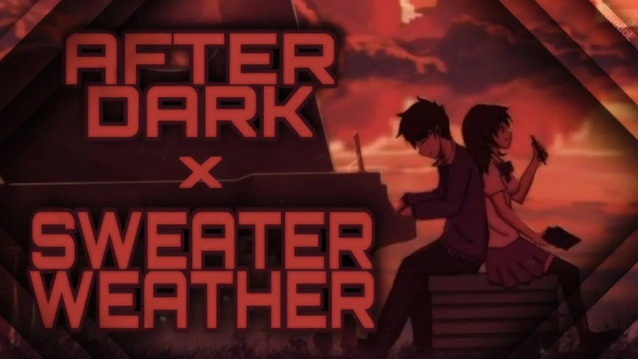 After Dark Sweater weather. After Dark x Sweater weather (Slowed + Reverb). Sweater weather Slowed. Афтер дарк x Sweater weather.