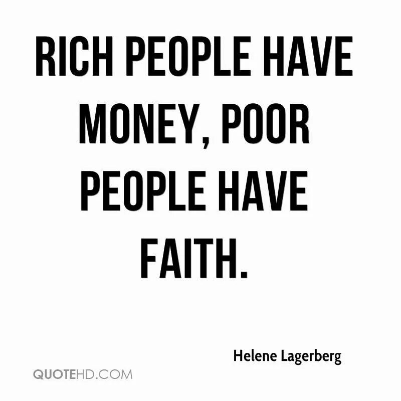 Poor quotes. Have money. Don't have money. Quotes about poor. Be rich перевод