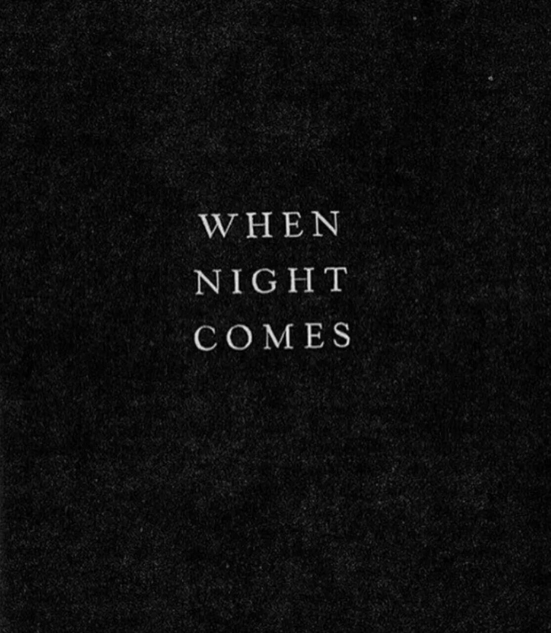 Each coming night. Пустые холмы 2011 купание. Night is coming. The night comes for us 2018. Ночь идёт за нами.