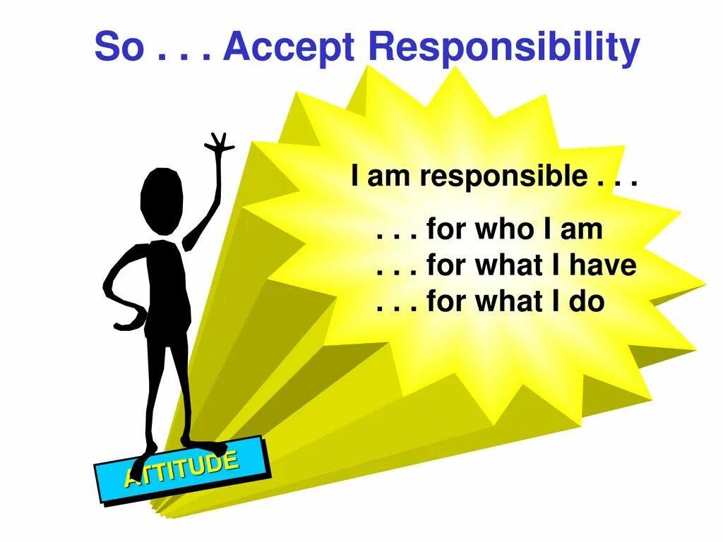 What is a responsibility. Accept responsibility. pictures for presentation positions of responsibility.