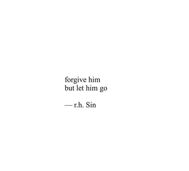 He forgive me