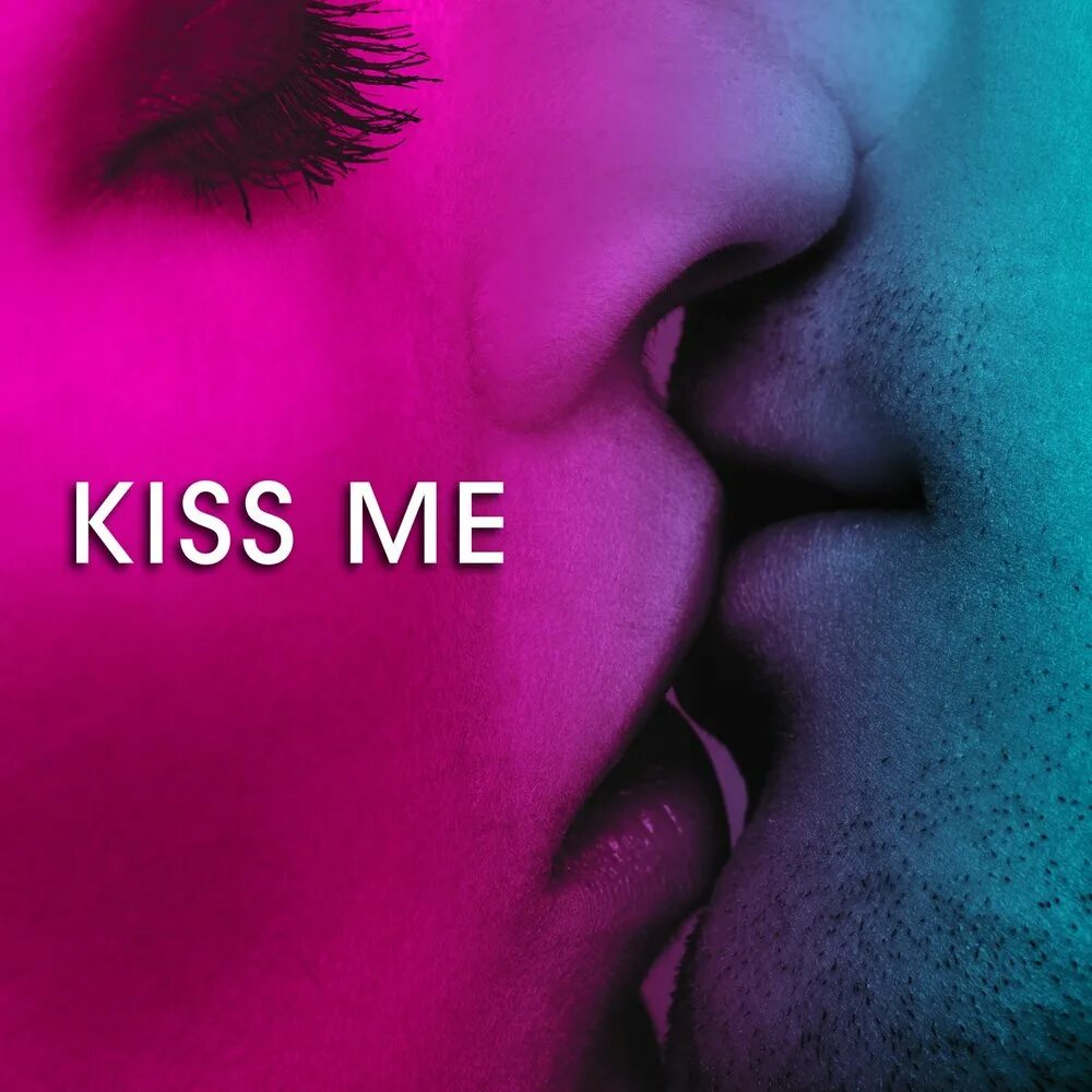 Like you песня слушать. Kiss me. Картинки поцелуя в губы. Картинки Кисс ми. Надпись Kiss me.