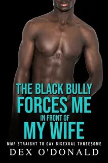 Read "The Black Bully Forces Me in Front of My Wife: Mmf Straight ...