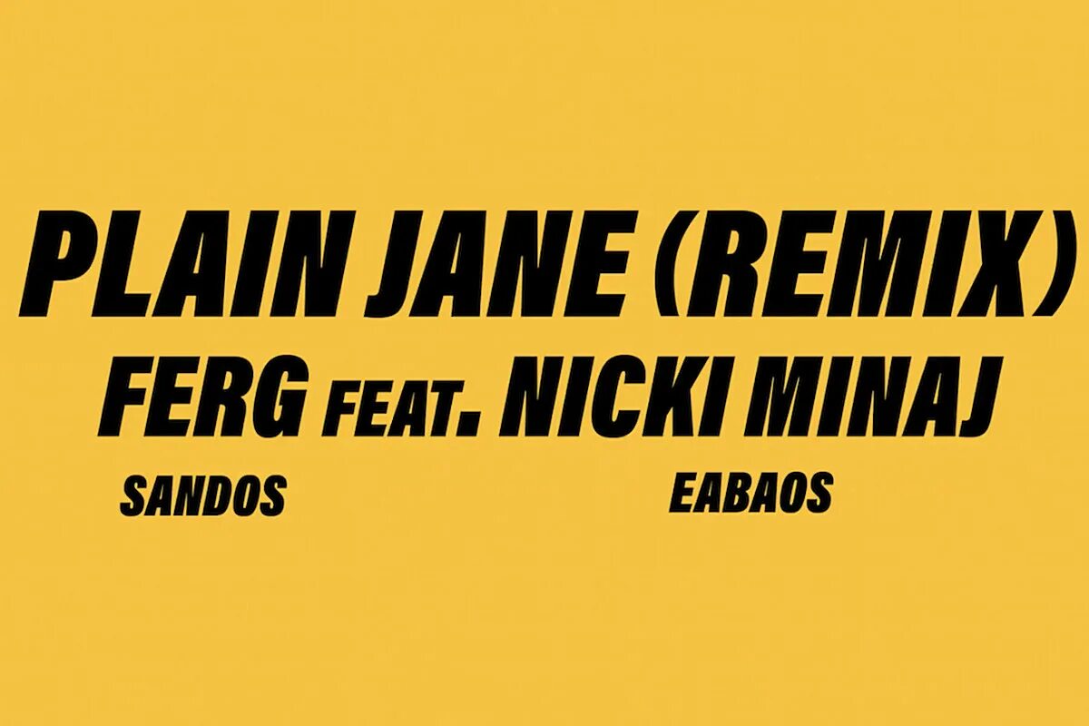 Плэйн Джейн. A$AP Ferg - Plain Jane. Plain Jane Nicki Minaj. Плэйн Джейн ремикс.