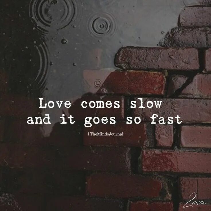 Comes love текст. Цитаты про любовь и боль. Love comes Slow.