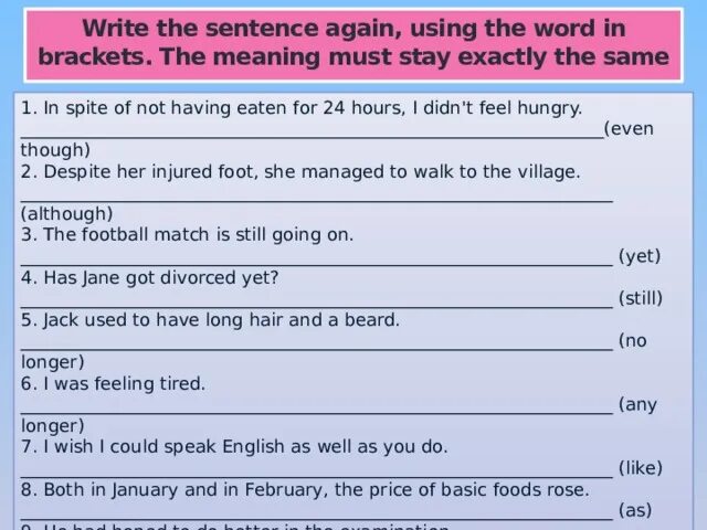 Write this sentence putting. Rewrite the sentences using the Words in Brackets. Word in Brackets. Rewrite the sentences about the Robberies using the Words in Brackets. In spite of meaning.