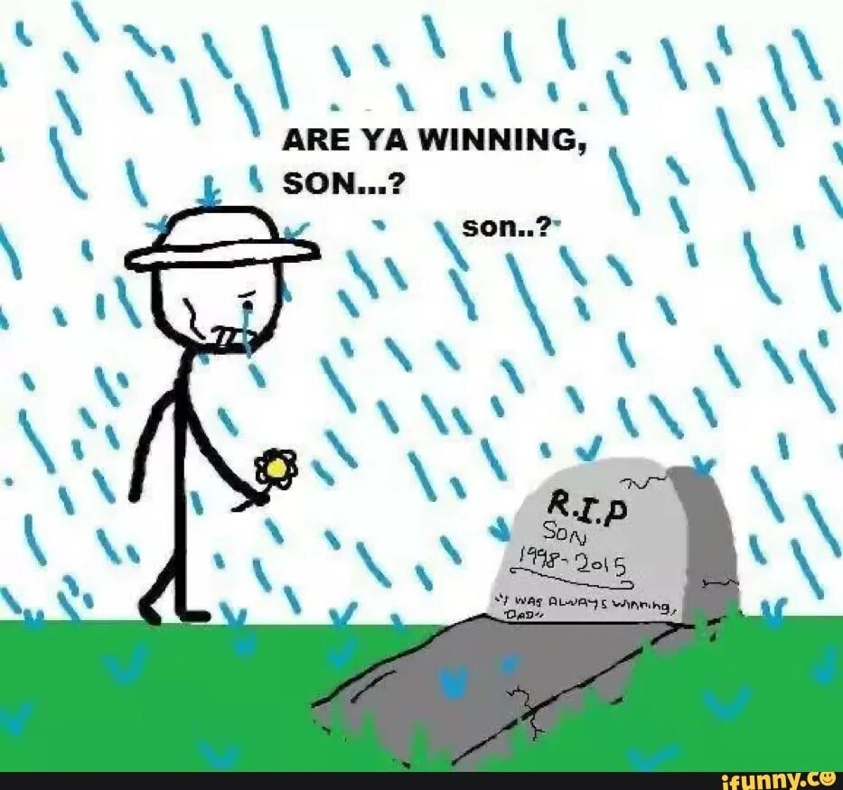 Are ya winning son оригинал. Are you winning son мем. Сынок мем. Are ya winning son. Мем ты в порядке сын.