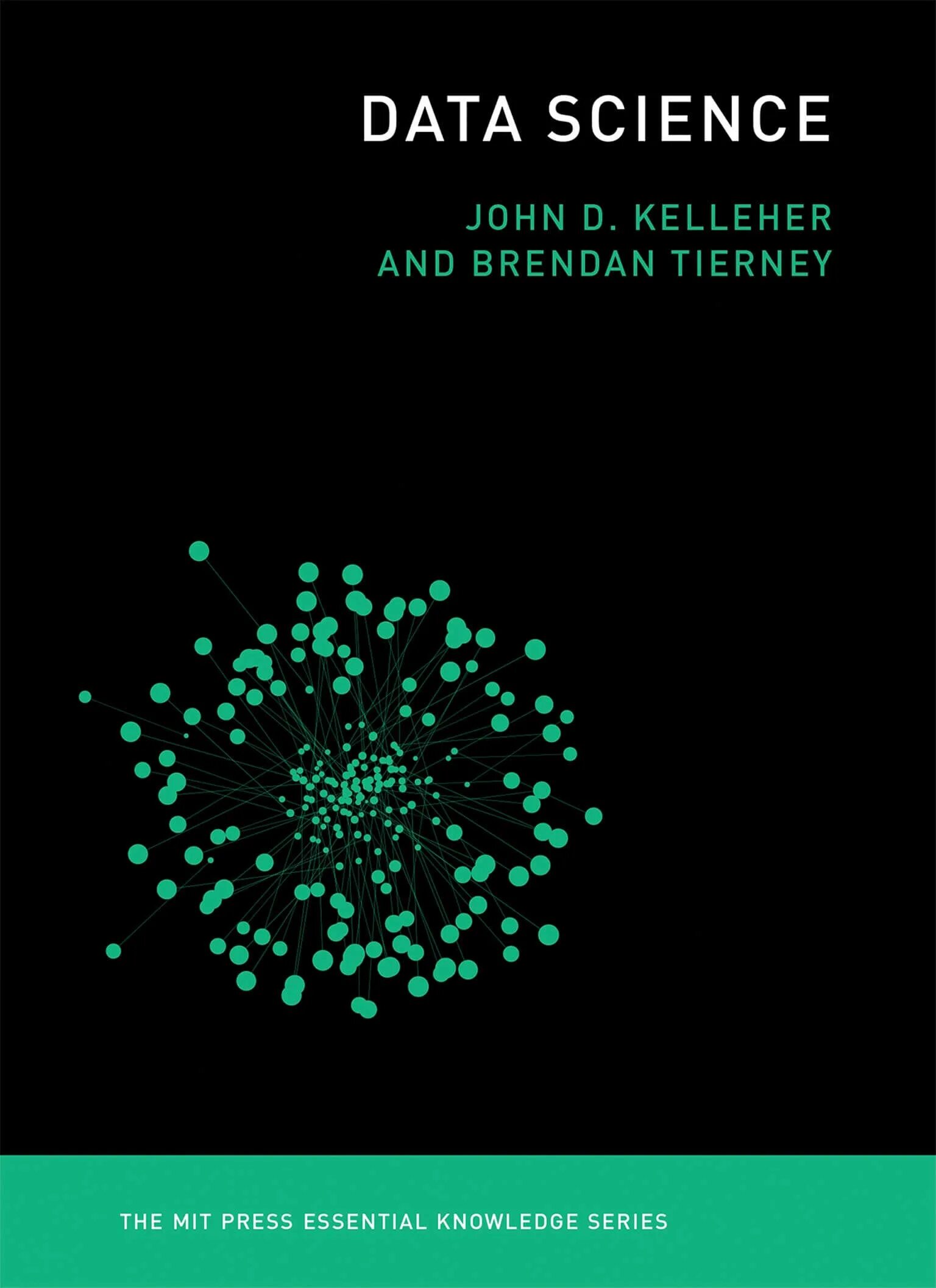 Наука о данных. Data Science. Data Science. John d. Kelleher, Brendan Tierney. Келлехер Дж. "Наука о данных". Mit press