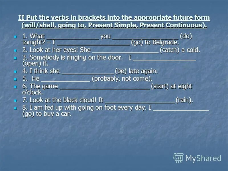 Put the verbs in brackets in the. Verbs in brackets. 7. Put the verbs in brackets into the correct form. Put the verbs in brackets into the correct.