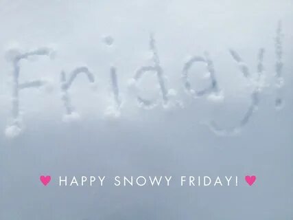 Snow is happy