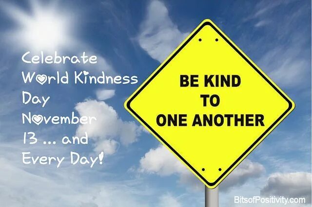 Be kind to one another. World kindness day. kinds of kindness. be-kind-to-every-kind.