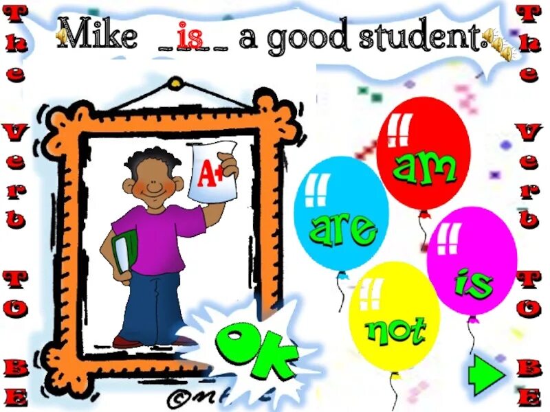 Good student. Be a good student. Best student. Mike to be a student.