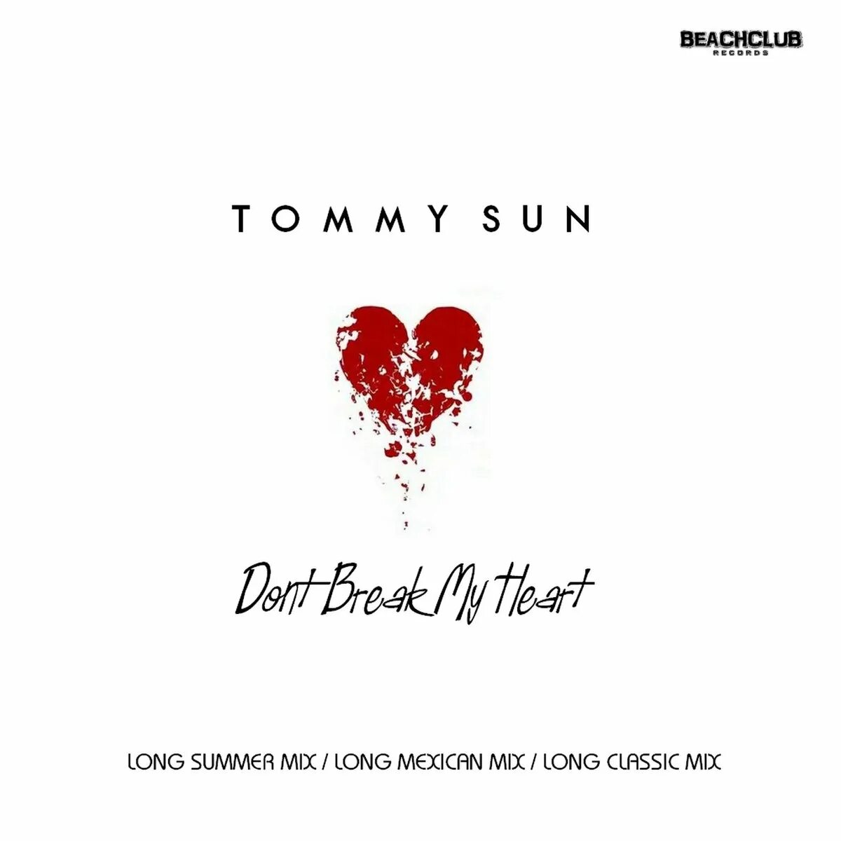 Tommy Sun. Don't Break my Heart. Please don't Break my Heart обложка. Донт брейк май Харт исполнитель. Break my heart if you can