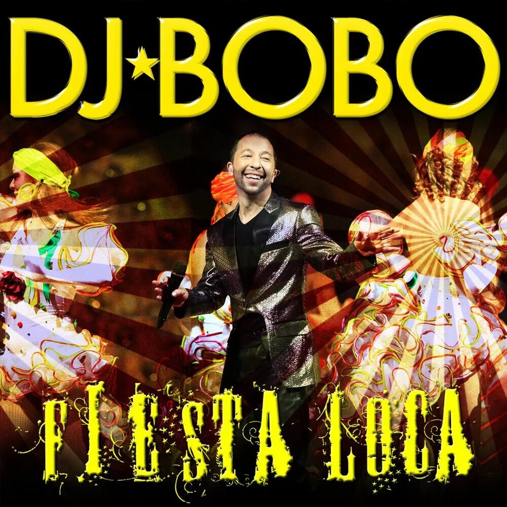 Бобо бобо песня слушать. DJ Bobo. DJ Bobo альбомы. DJ Bobo Fiesta Loca. DJ Bobo обложка.