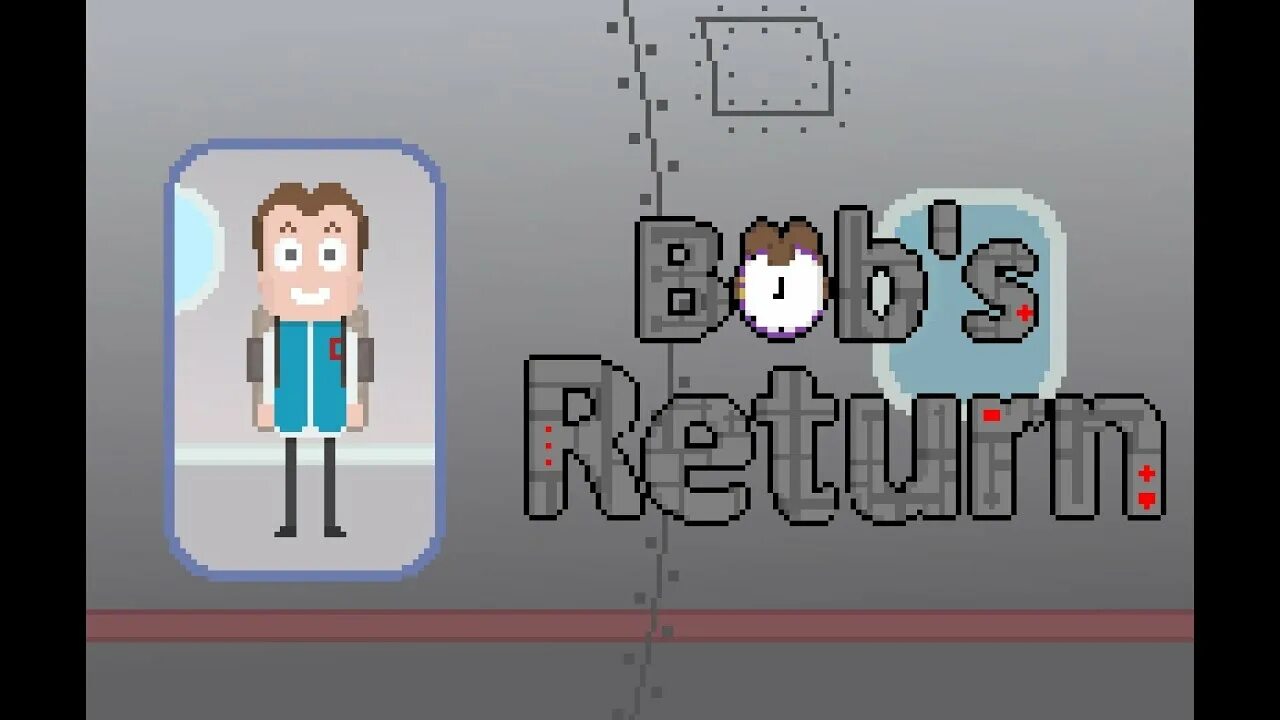 Bob s return. Боб ретурн. Bobs Return. Боб ретурн бета 2. Знакомьтесь Боб играл в видео игры.