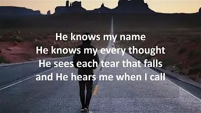 Could you know my name. Could you know my name