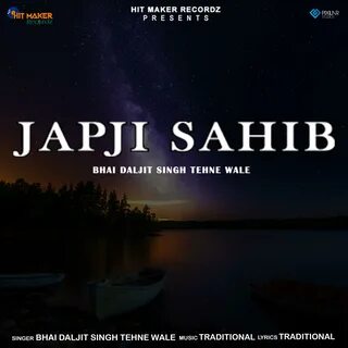 Japji Sahib，Bhai Daljit Singh Tehne Wale，《Japji Sahib》下载，《Japji Sahib》歌词，.....