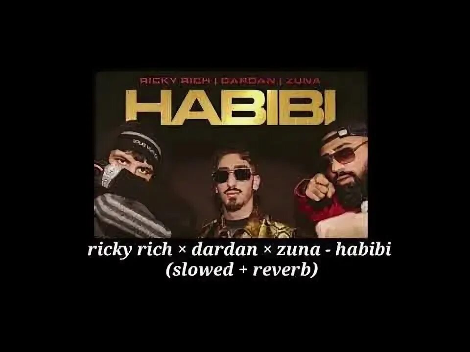 Habibi rich. Ricky Rich, Dardan Habibi. Habibi (Albanian Remix) Ricky Rich & Dardan. Habibi (Slowed + Reverb). Ricky Rich, Dardan & ZUNA – Habibi (Official Audio)мп3.