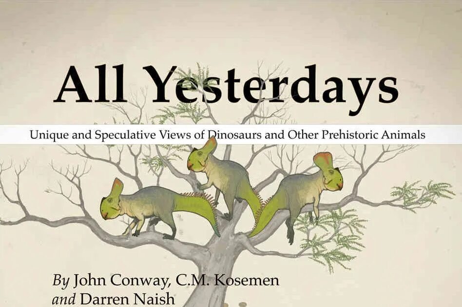 All yesterdays иллюстрации. All yesterdays книга. All yesterdays John Conway. Динозавры Даррен Найш. The world of yesterday