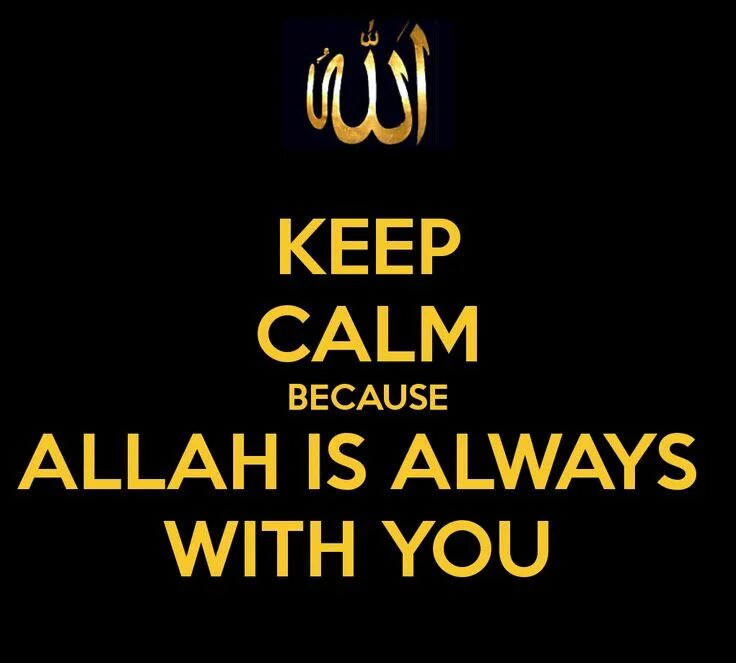 Is always with me. Keep calm allah. keep calm because allah is always with us. allah always with me. keep calm because allah is always with us high quality.