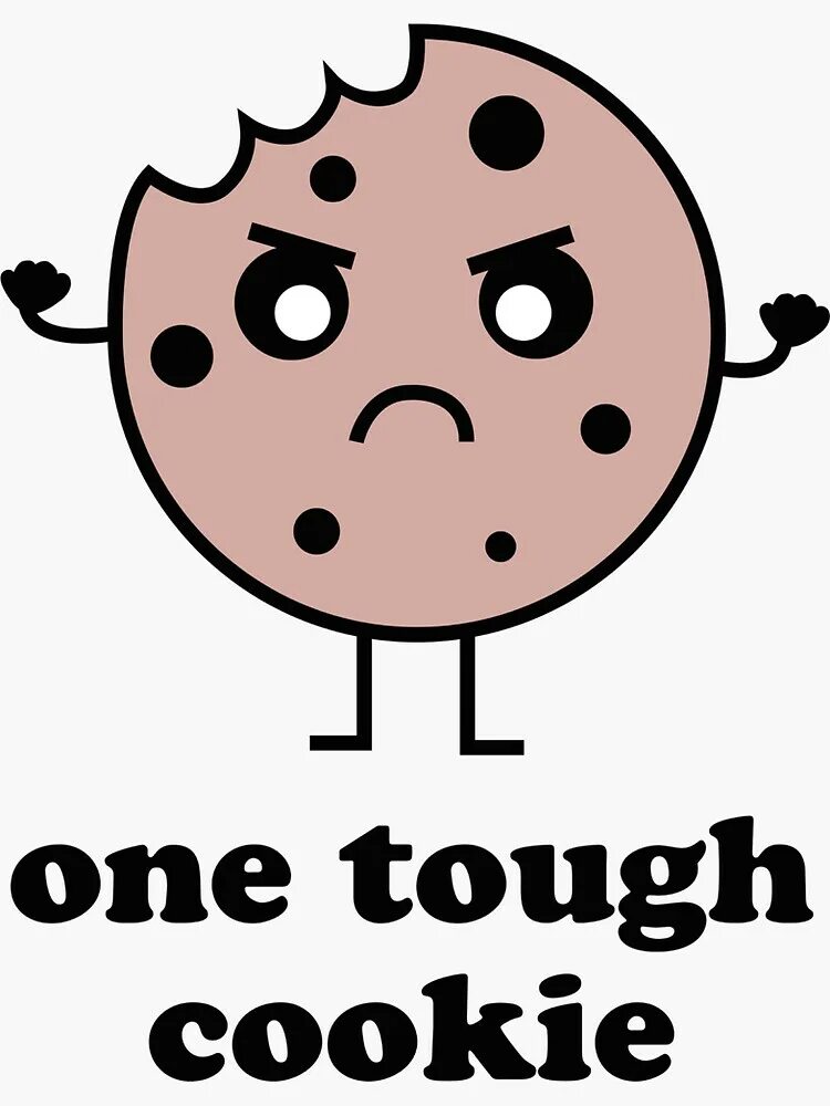 Tough cookie. Tough cookie картинка. Tough cookie idiom. Tough cookie идиома примеры.