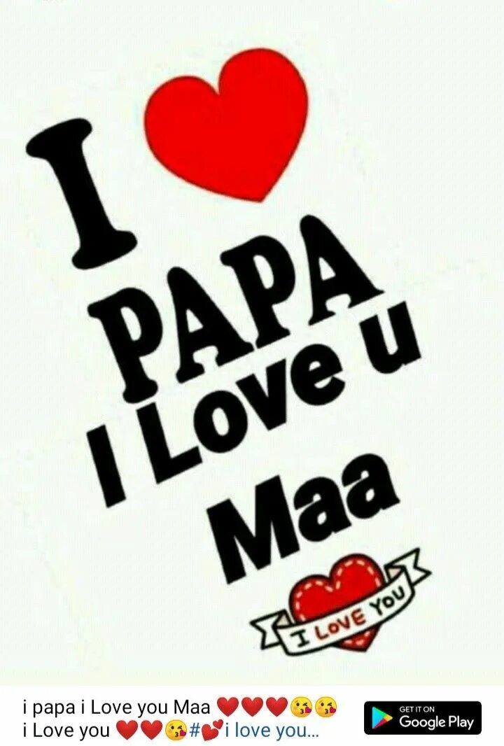 Mam dad. I Love mom. I Love you mom and dad. Papa Love. Love you mom Daddy.