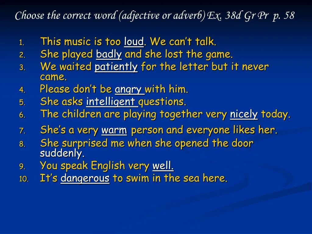 Choose the correct Word. Choose the correct adjective. Choose the correct form. Choose and adverb.