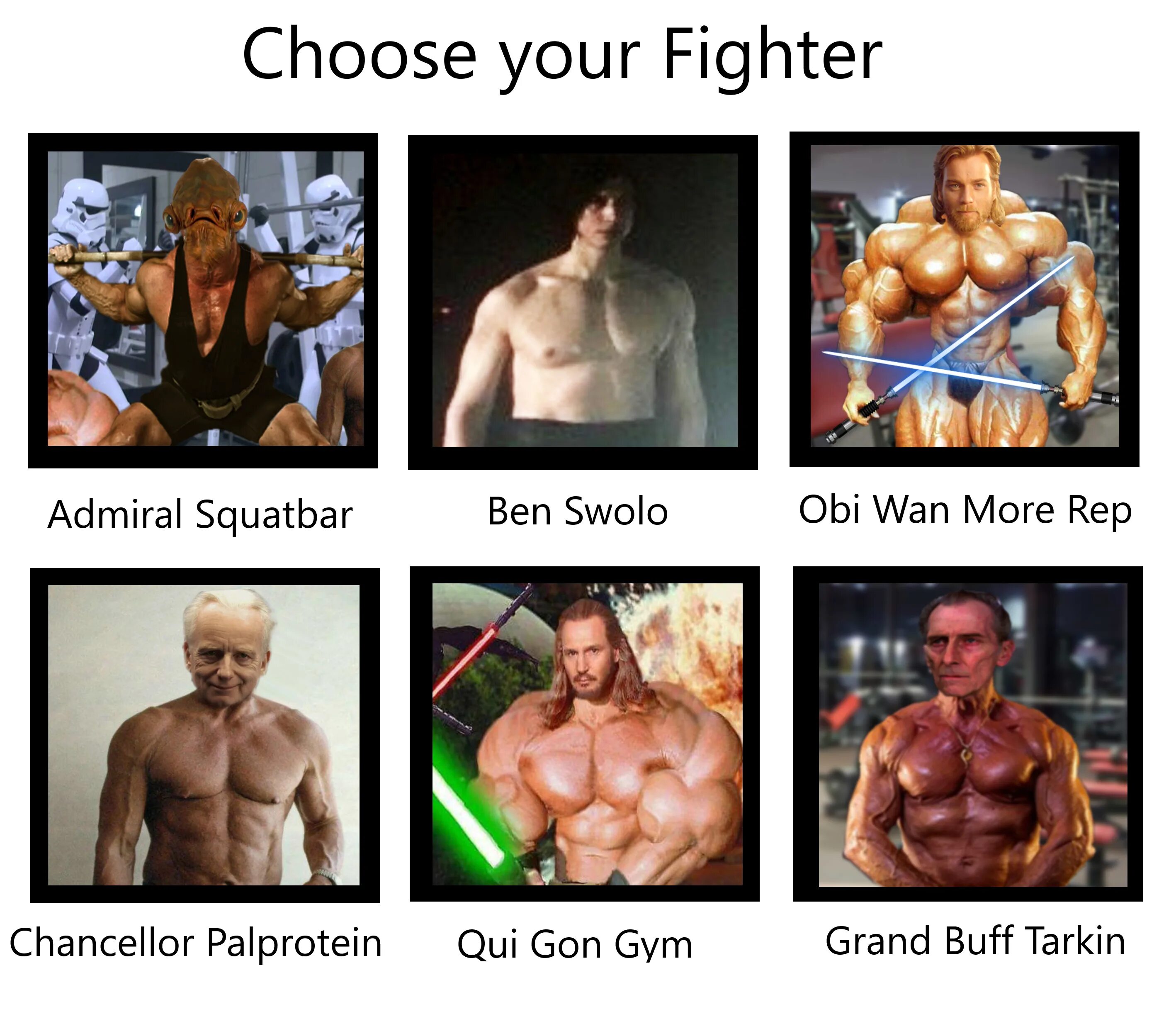 Choose your first. Ben Swolo Мем. Choose your Fighter Мем. Квай Гон Gym. Выбери своего бойца на английском.