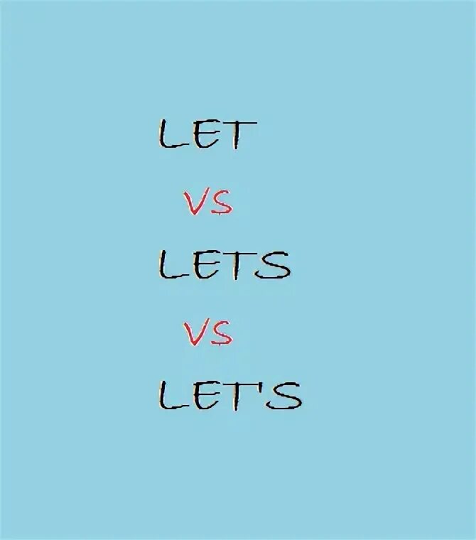 Let lets разница. Let&#039;s или lets. lets let&#039;s разница. let&#039;s dan&#039;s.