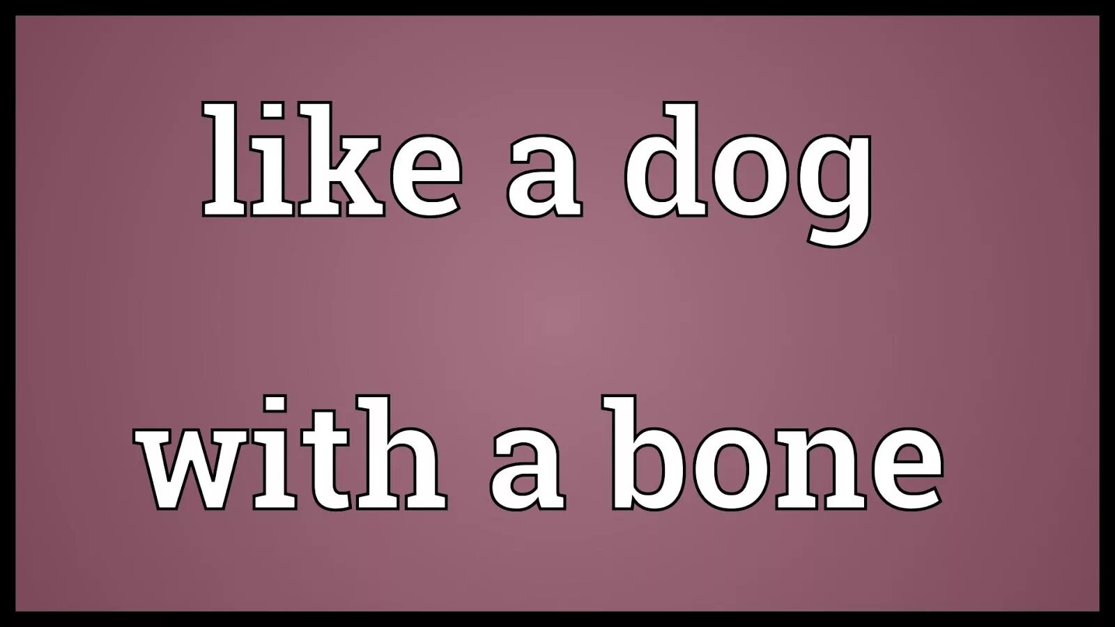 Транскрипции like. Dogs like bones стихотворение на английском. like a dog without a bone.