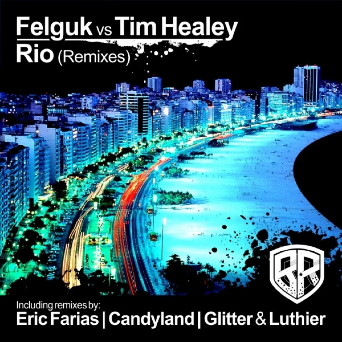 Rio remix. Felguk, tim Healey Rio (Eric Farias Remix).