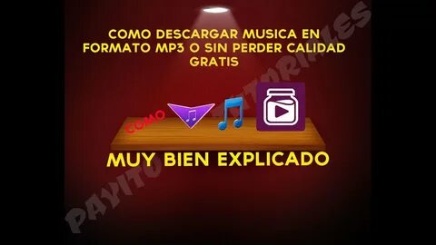 Tutorial Descargar Musica Gratis En Formato MP3 De Muy Buena Calidad 2015 -...