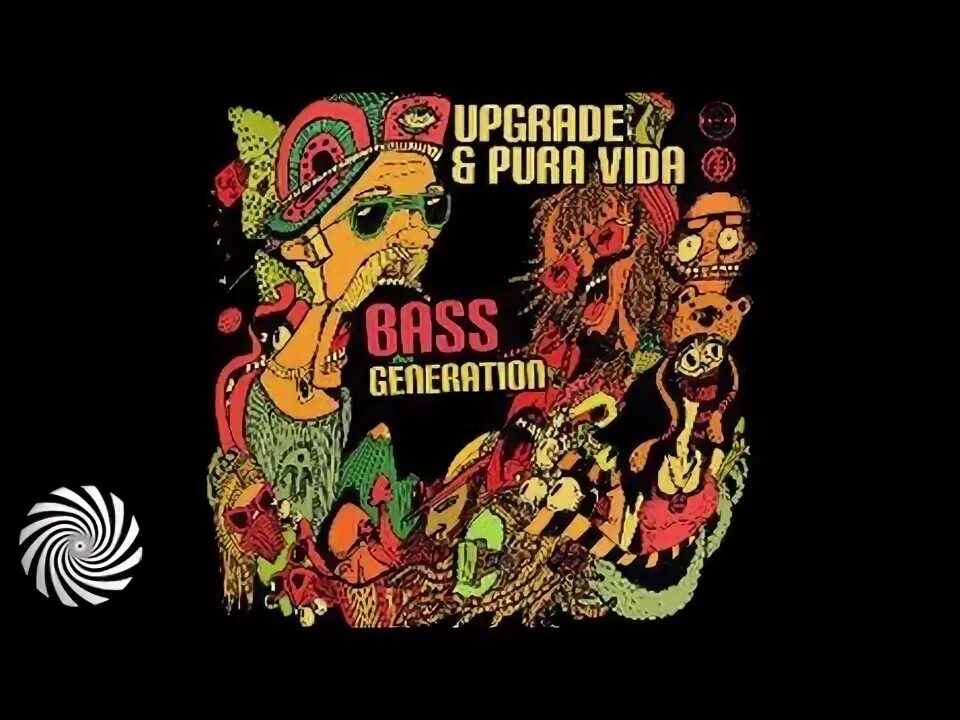 Bass generation upgrade pura vida. Bass generation upgrade pura vida