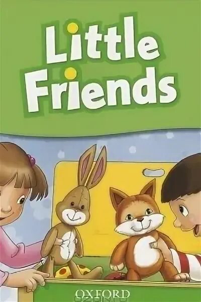 Little friends. Little friends учебник. Little friends Oxford. Little friends class book. Your little friends