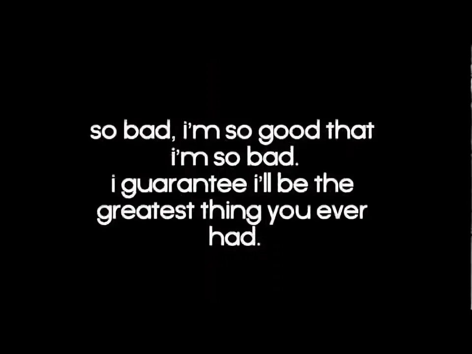 So bad text. So bad eminem. no so bad.