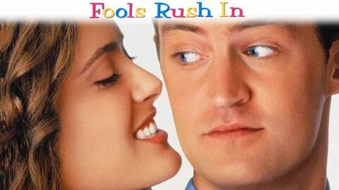 Fools rush in