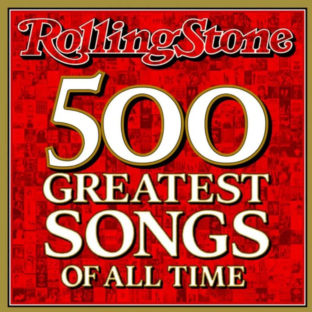 The Rolling Stone Magazines 500 Greatest Songs of all time. Rolling Stone's 500 Greatest Songs of all time. Rolling Stone 500 Greatest. 500 Величайших песен всех времён по версии журнала Rolling Stone.